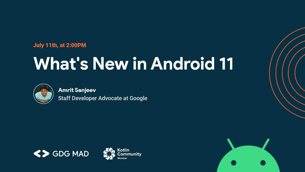 Amrit Sanjeev developer advocate at Google India talks about what is new in Android 11